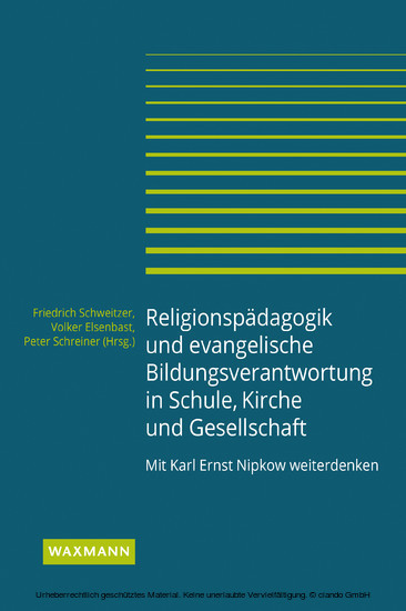 Religionspädagogik und evangelische Bildungsverantwortung in Schule, Kirche und Gesellschaft