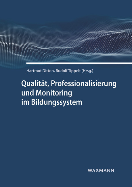 Qualität, Professionalisierung und Monitoring im Bildungssystem