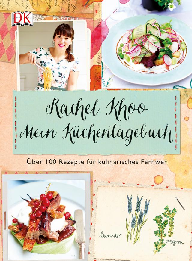 Mein Küchentagebuch |Über 100 Rezepte für kulinarisches Fernweh. Gebunden.