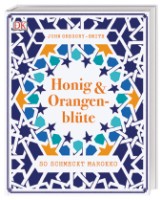 Honig und Orangenblüte. So schmeckt Marokko