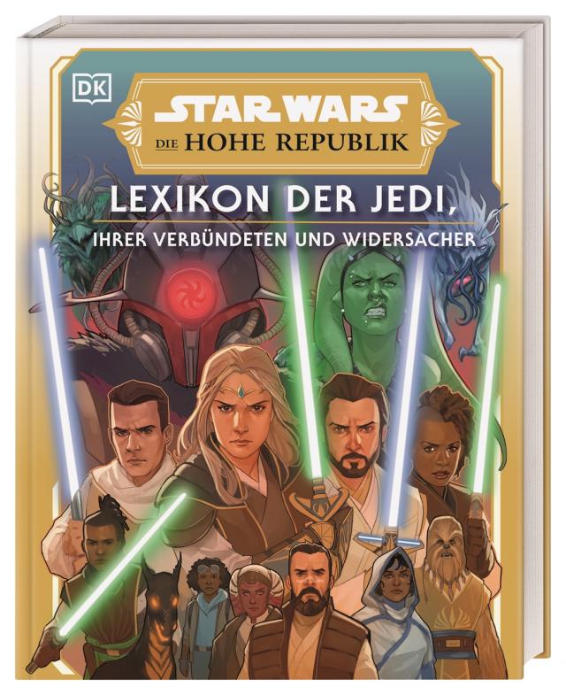 Star Wars™ Die Hohe Republik Lexikon der Jedi, ihrer Verbündeten und Widersacher