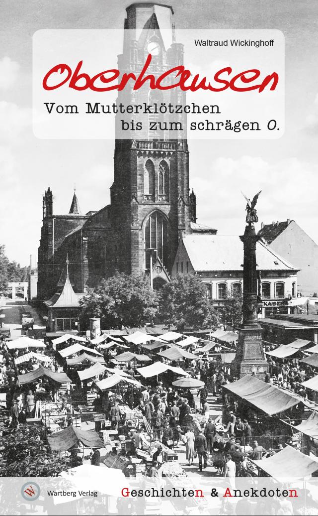 Oberhausen - Geschichten und Anekdoten