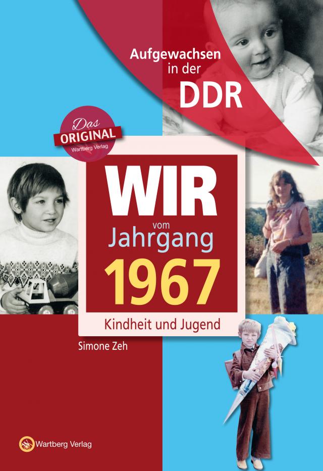 Wir vom Jahrgang 1967 - Aufgewachsen in der DDR