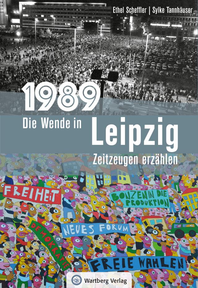 1989 – Die Wende in Leipzig