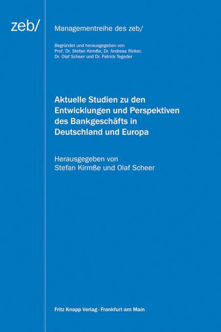 Aktuelle Studien zu den Entwicklungen und Perspektiven des Bankgeschäfts in Deutschland und Europa