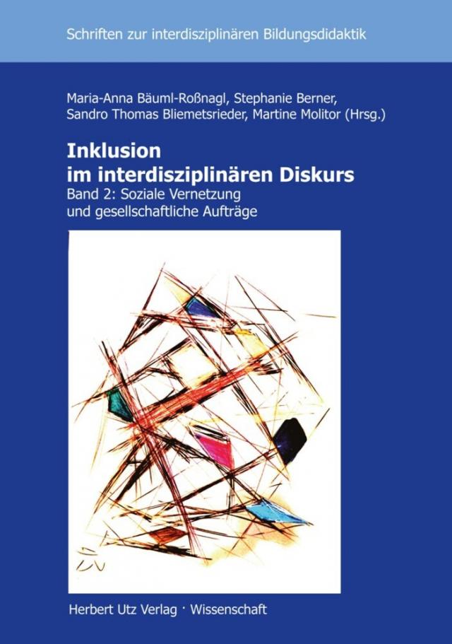 Inklusion im interdisziplinären Diskurs Schriften zur Interdisziplinären Bildungsdidaktik  