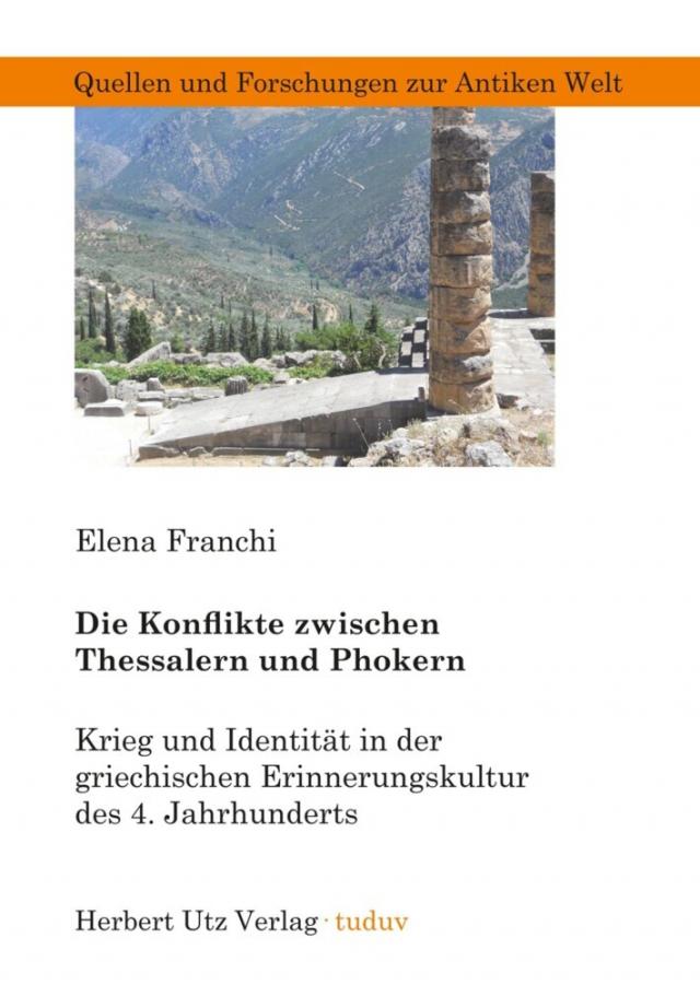 Die Konflikte zwischen Thessalern und Phokern Quellen und Forschungen zur Antiken Welt  