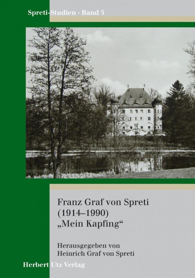 Franz Graf von Spreti (1914-1990) 'Mein Kapfing'