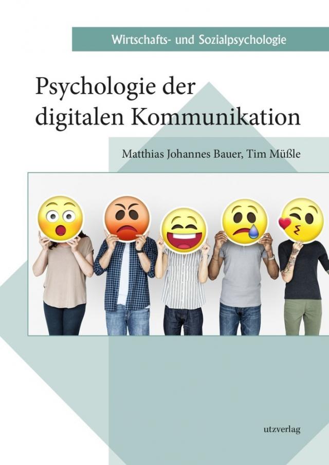 Psychologie der digitalen Kommunikation Wirtschafts- und Sozialpsychologie  