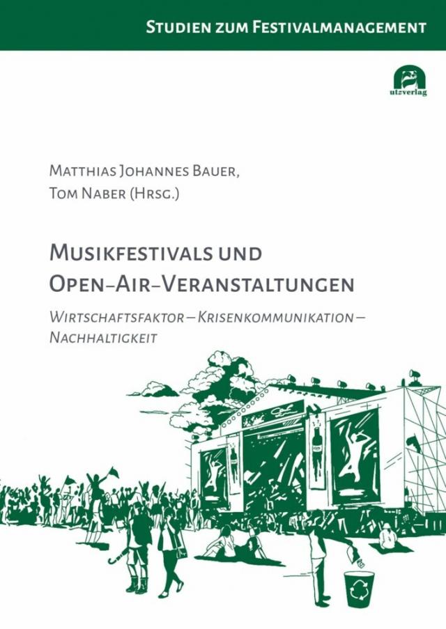 Musikfestivals und Open-Air-Veranstaltungen Studien zum Festivalmanagement  