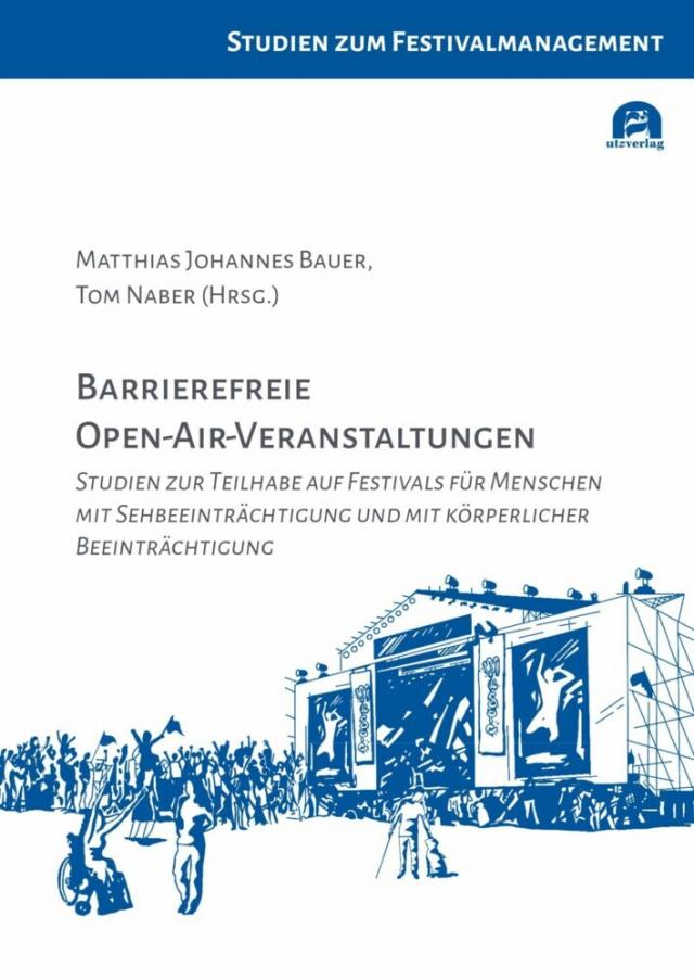 Barrierefreie Open-Air-Veranstaltungen Studien zum Festivalmanagement  