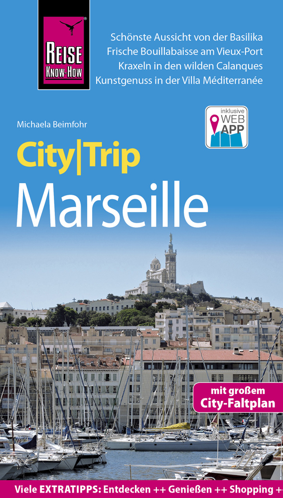 Reise Know-How CityTrip Marseille Reiseführer mit großem City-Faltplan und kostenloser Web-App. Kartoniert.