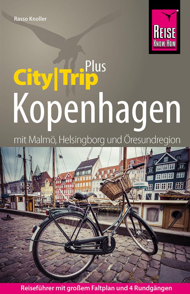 Reise Know-How Reiseführer Kopenhagen mit Malmö, Helsingborg und Öresundregion (CityTrip PLUS)