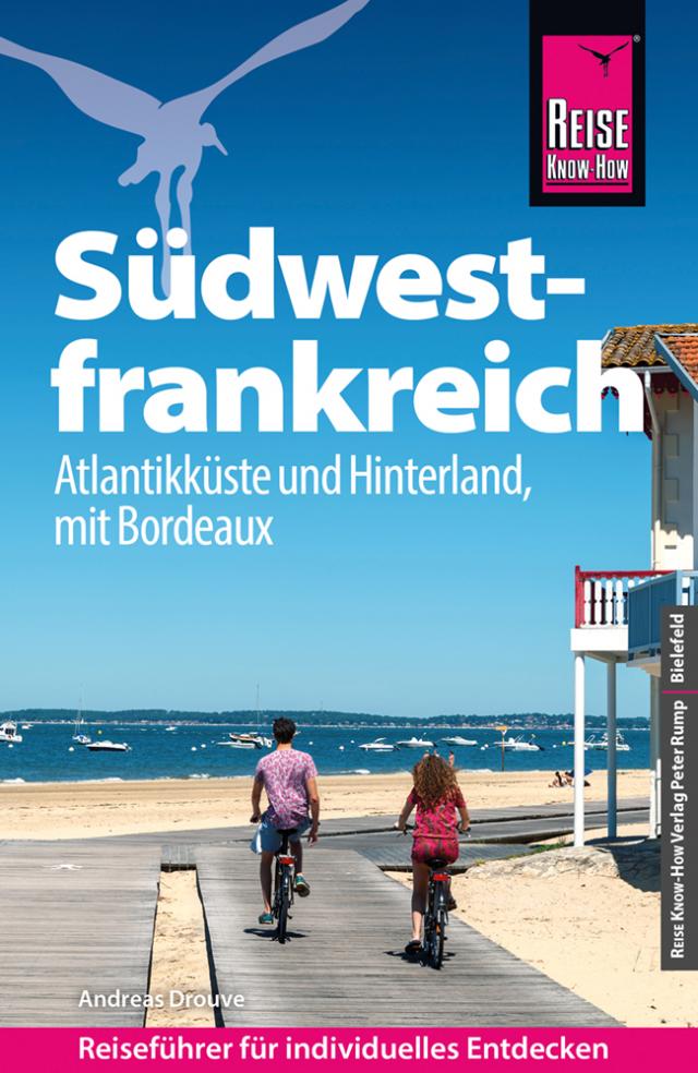Reise Know-How Reiseführer Südwestfrankreich - Atlantikküste und Hinterland