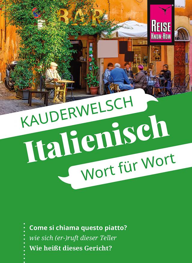 Reise Know-How Kauderwelsch Italienisch - Wort für Wort: Kauderwelsch-Sprachführer Band 22 Kauderwelsch  