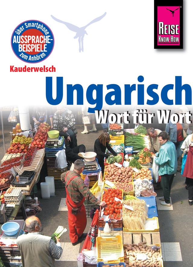 Reise Know-How Kauderwelsch Ungarisch - Wort für Wort: Kauderwelsch-Sprachführer Band 31 Kauderwelsch  