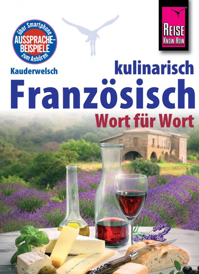 Reise Know-How Kauderwelsch Französisch kulinarisch Wort für Wort: Kauderwelsch-Sprachführer Band 134 Kauderwelsch  