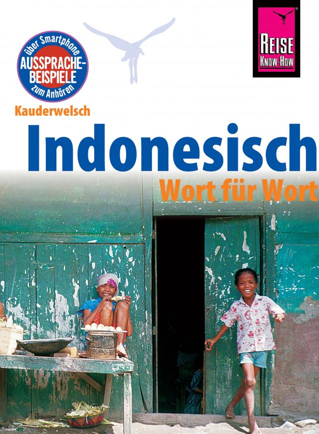 Indonesisch - Wort für Wort: Kauderwelsch-Sprachführer von Reise Know-How Kauderwelsch  