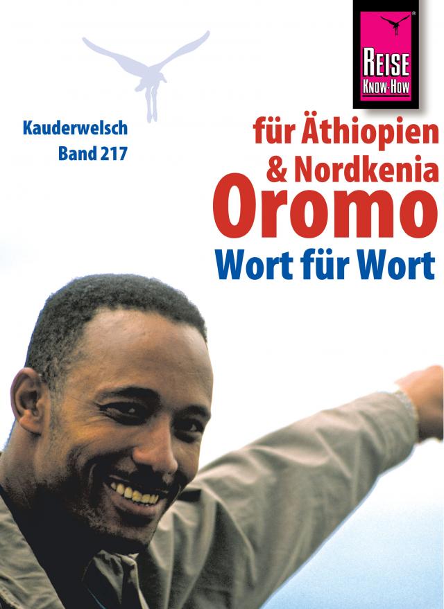 Reise Know-How Kauderwelsch Oromo für Äthiopien und Nordkenia - Wort für Wort: Kauderwelsch-Sprachführer Band 217 Kauderwelsch  
