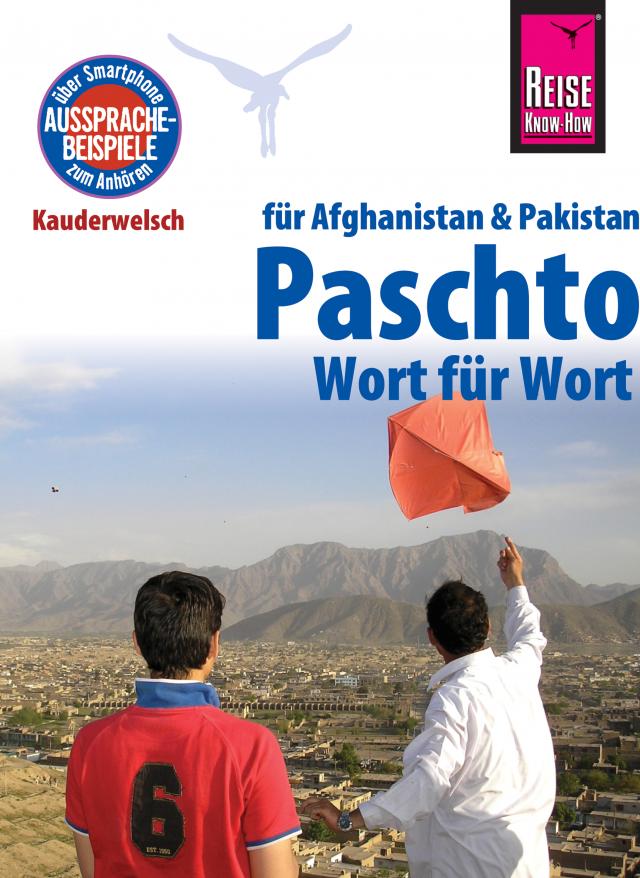 Reise Know-How Sprachführer Paschto für Afghanistan und Pakistan - Wort für Wort: Kauderwelsch-Band 91 Kauderwelsch  