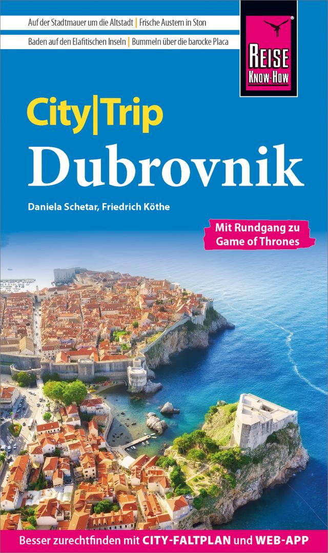 Reise Know-How CityTrip Dubrovnik (mit Rundgang zu Game of Thrones) CityTrip  