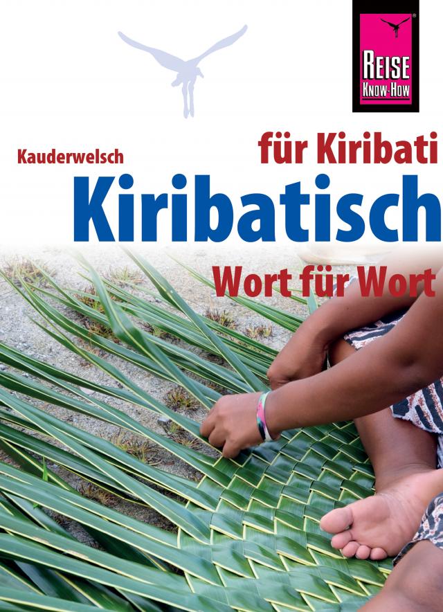 Kiribatisch - Wort für Wort (für Kiribati) Kauderwelsch  