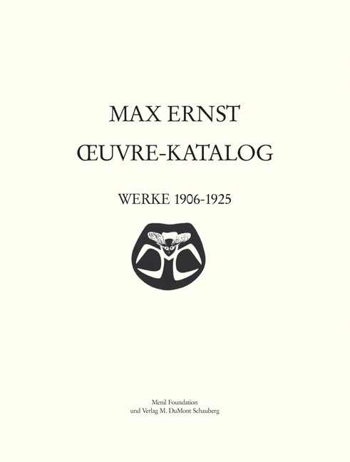 Max Ernst Oeuvre-Katalog Band 2 Werke 1906 - 1925