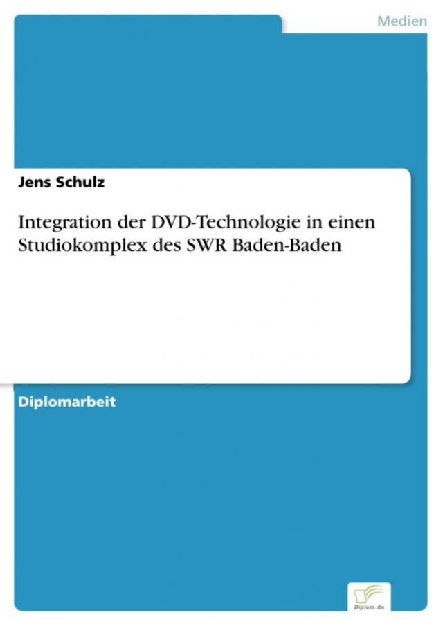 Integration der DVD-Technologie in einen Studiokomplex des SWR Baden-Baden