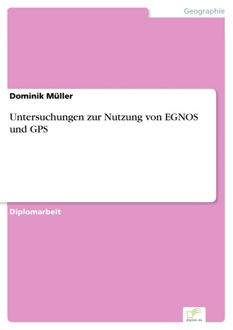 Untersuchungen zur Nutzung von EGNOS und GPS