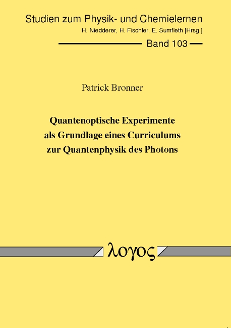 Quantenoptische Experimente als Grundlage eines Curriculums zur Quantenphysik des Photons