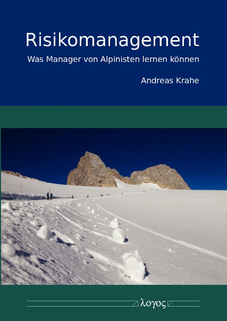 Risikomanagement -Was Manager von Alpinisten lernen können