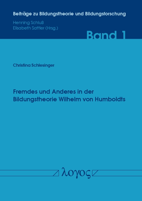 Fremdes und Anderes in der Bildungstheorie Wilhelm von Humboldts