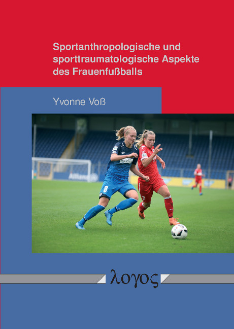 Sportanthropologische und sporttraumatologische Aspekte des Frauenfußballs
