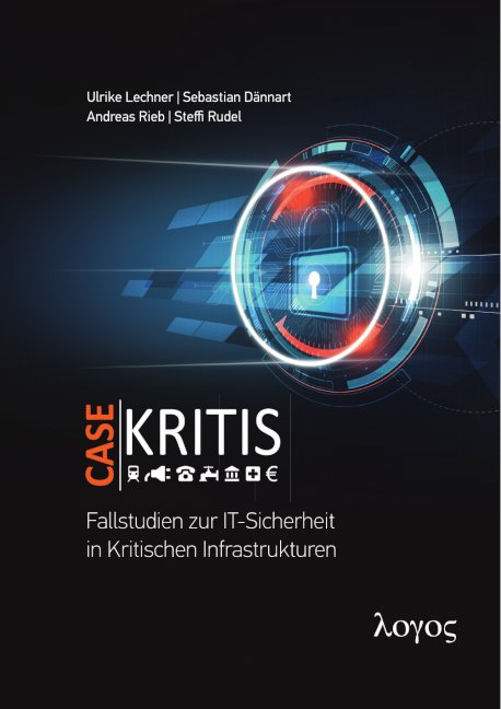 Case Kritis - Fallstudien zur IT-Sicherheit in Kritischen Infrastrukturen