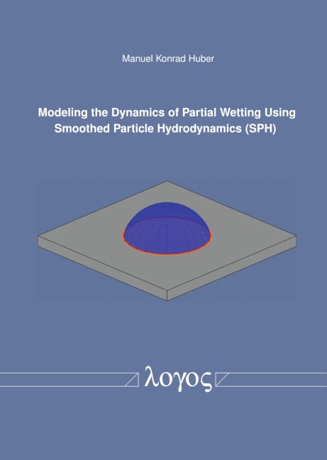 Modeling the Dynamics of Partial Wetting Using Smoothed Particle Hydrodynamics (SPH)