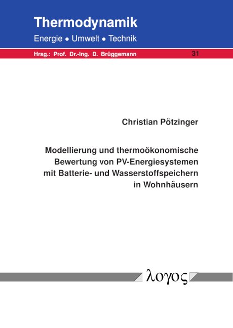 Modellierung und thermoökonomische Bewertung von PV-Energiesystemen mit Batterie- und Wasserstoffspeichern in Wohnhäusern