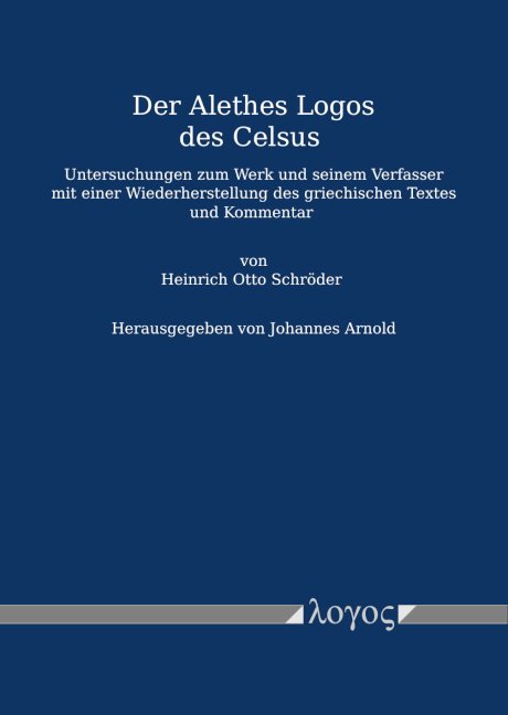 Der Alethes Logos des Celsus