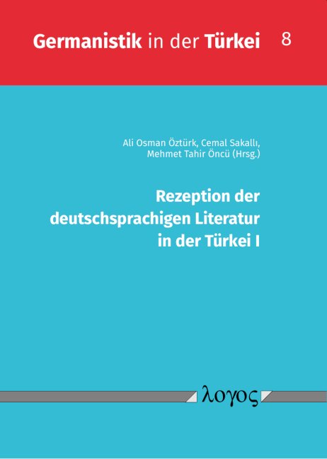Rezeption der deutschsprachigen Literatur in der Türkei I