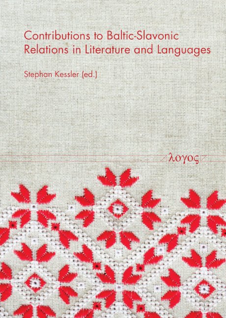 Contributions to Baltic-Slavonic Relations in Literature and Languages