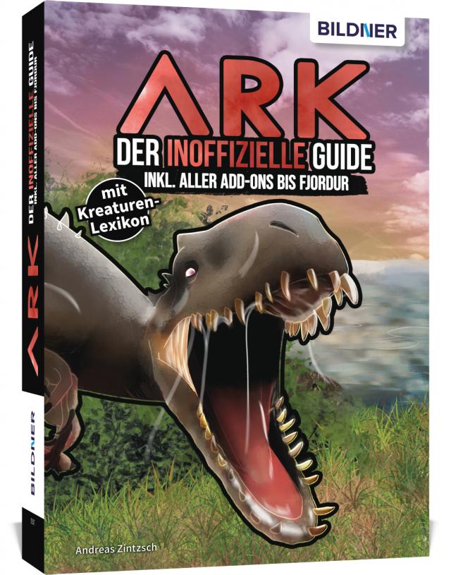 ARK - Der große inoffizielle Guide inkl. aller Add-ons bis Fjordur
