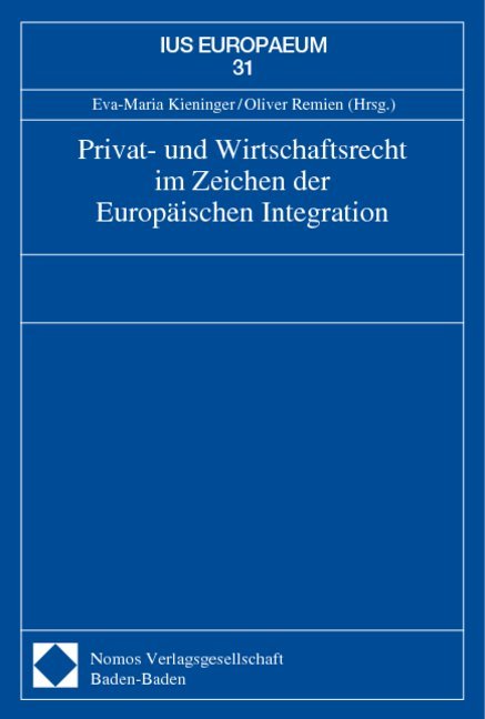 Privat- und Wirtschaftsrecht im Zeichen der Europäischen Integration