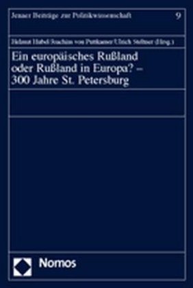 Ein europäisches Rußland oder Rußland in Europa? - 300 Jahre St. Petersburg