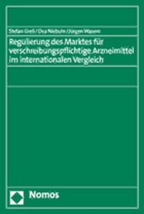 Regulierung des Marktes für verschreibungspflichtige Arzneimittel im internationalen Vergleich