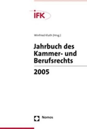 Jahrbuch des Kammer- und Berufsrechts 2005
