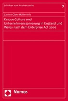 Rescue Culture und Unternehmenssanierung in England und Wales nach dem Enterprise Act 2002