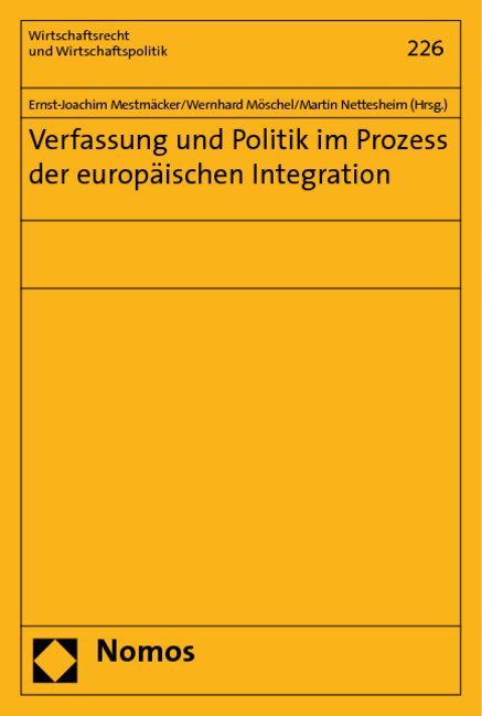 Verfassung und Politik im Prozess der europäischen Integration