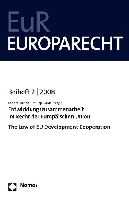 Entwicklungszusammenarbeit in Recht der Europäischen Union. The Law of EU Development Cooperation