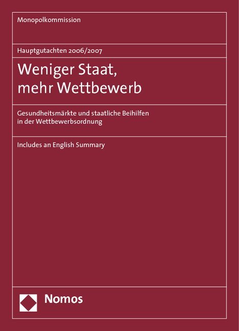 Hauptgutachten 2006/2007 - Weniger Staat, mehr Wettbewerb, m. CD-ROM