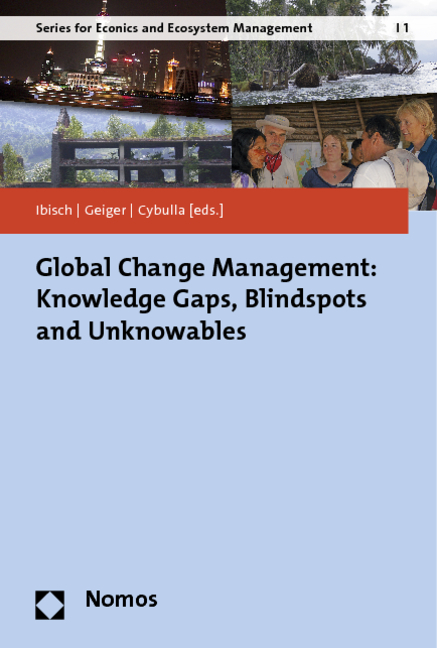 Global Change Management: Knowledge Gaps, Blindspots and Unknowables