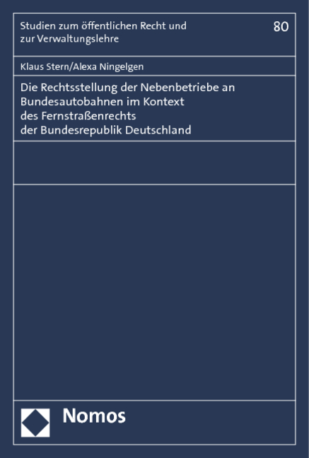 Die Rechtsstellung der Nebenbetriebe an Bundesautobahnen im Kontext des Fernstraßenrechts der Bundesrepublik Deutschland